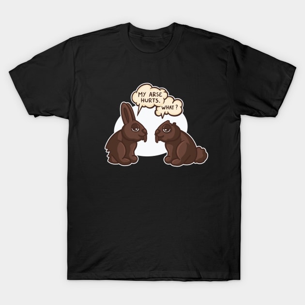 My Butt Hurts Funny Chocolate Easter Bunny T-Shirt by Visual Vibes